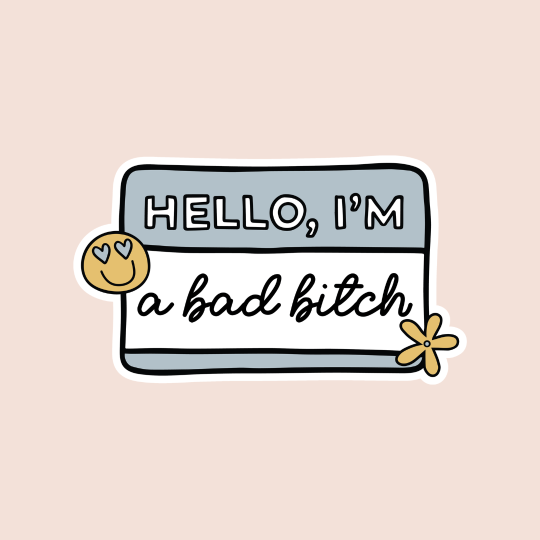 Hello, I'm A Bad Bitch Sticker Decal